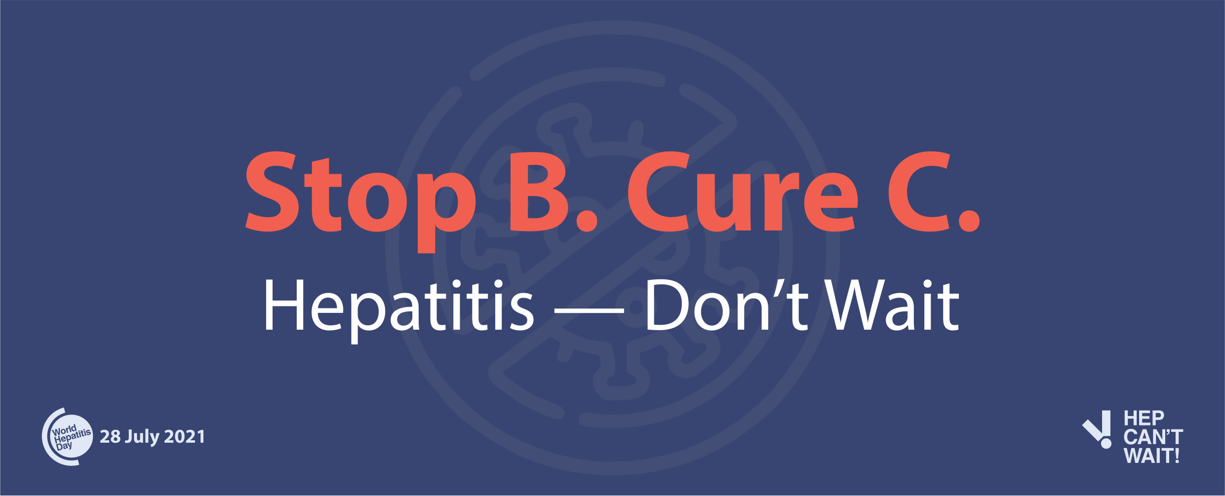 World Hepatitis Day 2021 –  Don’t Wait